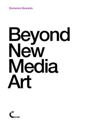 Beyond New Media Art - Domenico Quaranta - cover