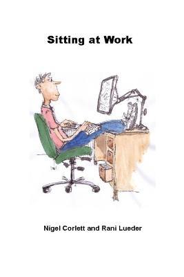 Sitting at Work - Nigel Corlett,Rani Lueder - cover