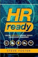 HR Ready: Creating Competitive Advantage Through Human Resource Management