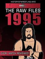 The Raw Files: 1995