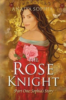 The Rose Knight - Anaiya Sophia - cover