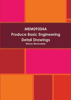 Mem09204a Produce Basic Engineering Detail Drawings - Warren Blackadder - cover