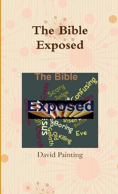 The Bible Exposed - David Painting - cover