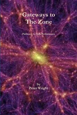 Gateways to The Zone - Peter Wright - cover