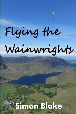 Flying the Wainwrights - Simon Blake - cover