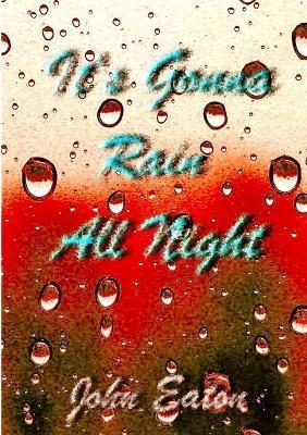 It's Gonna Rain All Night - John Eaton - cover