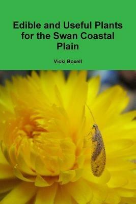 Edible and Useful Plants for the Swan Coastal Plain - Vicki Boxell - cover