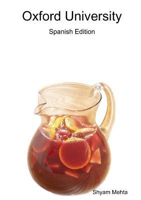 Oxford University: Spanish Edition - Shyam Mehta - cover