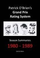 Patrick O'brien's Grand Prix Rating System: Season Summaries 1980-1989