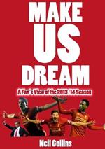 Make Us Dream: A Fan's View of the 2013/14 Season