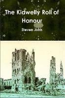 The Kidwelly Roll of Honour - Steven John - cover