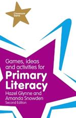 Games, Ideas and Activities for Primary Literacy