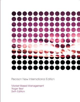 Market-Based Management: Pearson New International Edition - Roger Best,Russell Cummings - cover