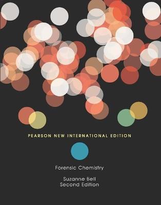 Forensic Chemistry: Pearson New International Edition - Suzanne Bell - cover