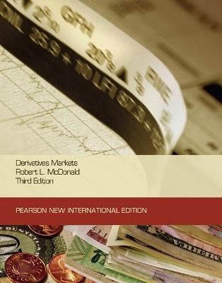 Derivatives Markets: Pearson New International Edition - Robert McDonald - cover