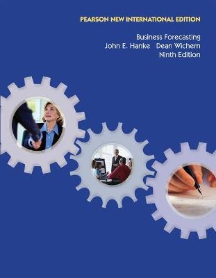 Business Forecasting: Pearson New International Edition - John Hanke,Dean Wichern - cover