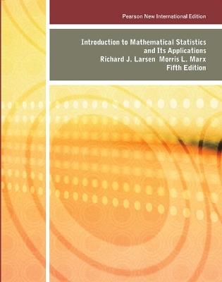 Introduction to Mathematical Statistics and Its Applications: Pearson New International Edition - Richard Larsen,Morris Marx - cover