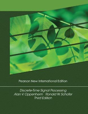 Discrete-Time Signal Processing: Pearson New International Edition - Alan Oppenheim,Ronald Schafer - cover