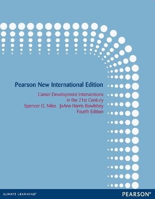 Career Development Interventions in the 21st Century: Pearson New International Edition - Spencer Niles,JoAnn Harris-Bowlsbey - cover