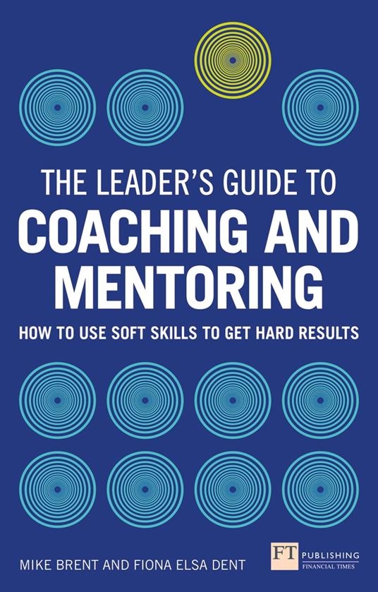 Leader's Guide to Coaching & Mentoring, The