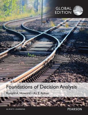 Foundations of Decision Analysis, Global Edition - Ali Abbas,Ronald Howard - cover