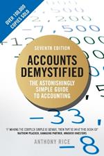 Accounts Demystified: The Astonishingly Simple Guide To Accounting