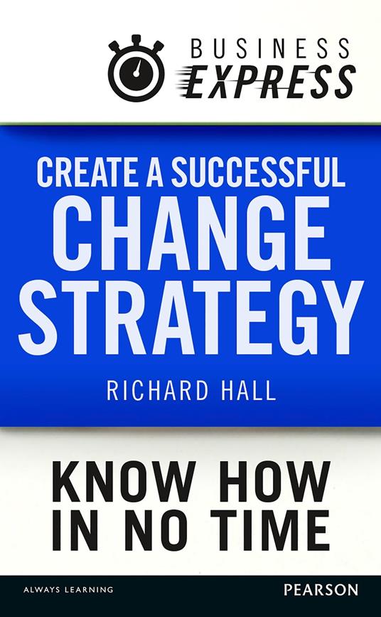 Business Express: Create a successful change strategy