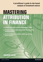 Mastering Attribution in Finance: A practitioner's guide to risk-based analysis of investment returns