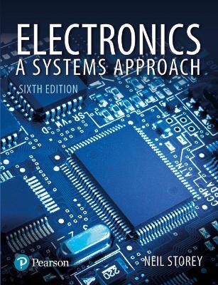 Electronics: A Systems Approach - Neil Storey - cover