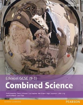 Edexcel GCSE (9-1) Combined Science Student Book (Edexcel (9-1) GCSE Science 2016) - Mark Levesley,Penny Johnson,Iain Brand - cover