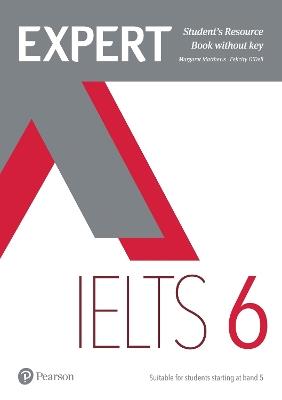 Expert IELTS 6 Student's Resource Book without Key - Margaret Matthews,Felicity O'Dell - cover