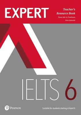 Expert IELTS 6 Teacher's Resource Book - Fiona Aish,Jo Tomlinson,Rosemary Aravanis - cover