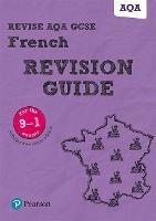 Pearson REVISE AQA GCSE French Revision Guide inc online edition - 2023 and 2024 exams - Stuart Glover - cover