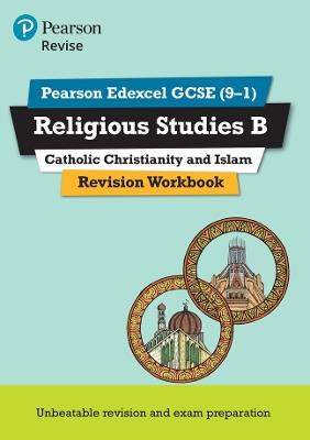 Pearson REVISE Edexcel GCSE Religious Studies, Catholic Christianity & Islam Revision Workbook - 2023 and 2024 exams - Tanya Hill - cover