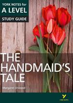 The Handmaid’s Tale: York Notes for A-level - everything you need to study and prepare for the 2025 and 2026 exams