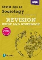 Pearson REVISE AQA AS level Sociology Revision Guide and Workbook inc online edition - 2023 and 2024 exams - Steve Chapman - cover