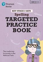 Pearson REVISE Key Stage 2 SATs English Spelling - Targeted Practice for the 2025 and 2026 exams