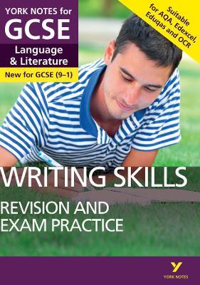 English Language and Literature Writing Skills Revision and Exam Practice: York Notes for GCSE everything you need to catch up, study and prepare for and 2023 and 2024 exams and assessments - Mike Gould - cover