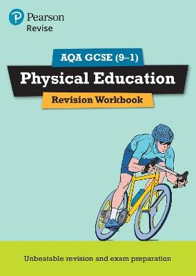 Pearson REVISE AQA GCSE (9-1) Physical Education Revision Workbook: For 2024 and 2025 assessments and exams (REVISE AQA GCSE PE 2016: AQA - cover