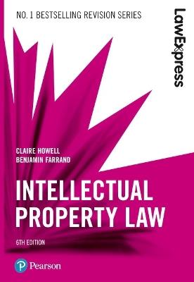 Law Express: Intellectual Property Law - Claire Howell,Benjamin Farrand - cover