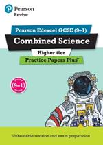 Pearson REVISE Edexcel GCSE (9-1) Combined Science Higher Practice Papers Plus: For 2024 and 2025 assessments and exams (Revise Edexcel GCSE Science 16)