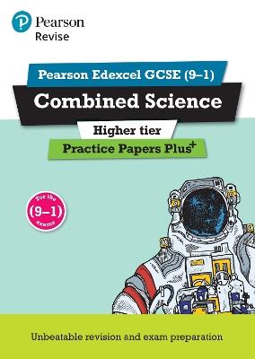 Pearson REVISE Edexcel GCSE (9-1) Combined Science Higher Practice Papers Plus: For 2024 and 2025 assessments and exams (Revise Edexcel GCSE Science 16) - Stephen Hoare,Nigel Saunders,Catherine Wilson - cover