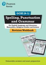 Pearson REVISE GCSE (9-1) Spelling, Punctuation and Grammar: For 2024 and 2025 assessments and exams (Revise GCSE Spelling, Punctuation and Grammar)