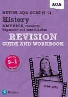 Pearson REVISE AQA GCSE History America, 1840-1895: Expansion and consolidation Revision Guide and Workbook inc online edition - 2023 and 2024 exams - Julia Robertson,Sally Clifford - cover