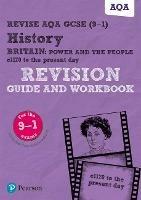 Pearson REVISE AQA GCSE History Britain: Power and the people: c1170 to the present day Revision Guide and Workbook inc online edition - 2023 and 2024 exams