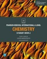 Pearson Edexcel International A Level Chemistry Student Book - Cliff Curtis,Jason Murgatroyd,Dave Scott - cover