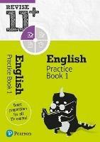 Pearson REVISE 11+ English Practice Book 1 for the 2023 and 2024 exams - Helen Thomson - cover