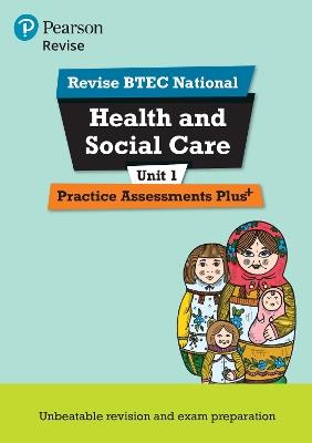 Pearson REVISE BTEC National Health and Social Care Practice Assessments Plus U1 - 2023 and 2024 exams and assessments - Elizabeth Haworth - cover