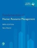 Fundamentals of Human Resource Management, Global Edition