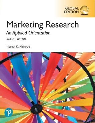 Marketing Research: An Applied Orientation, Global Edition - Naresh Malhotra - cover